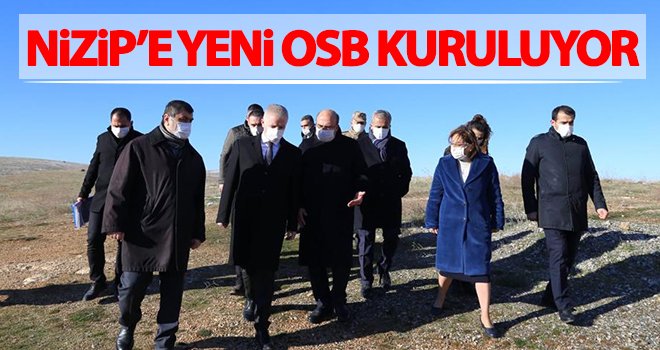 Nizip’e yeni OSB kuruluyor