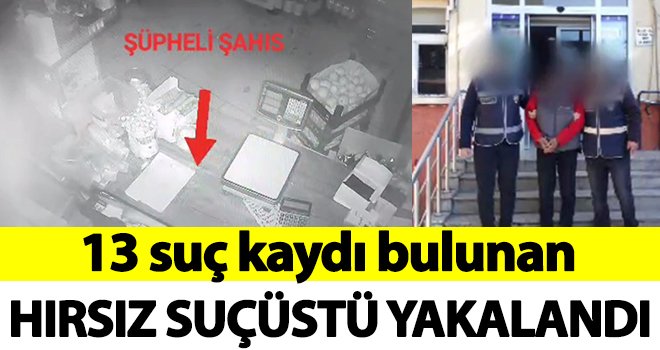 Nizip’te hırsıza suçüstü...