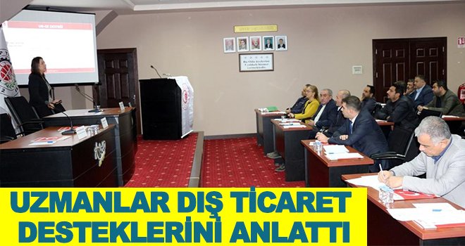 Nizip’te İhracatçılara Dış Ticaret Destekleri Anlatıldı