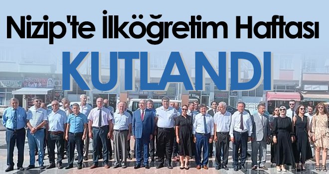 Nizip'te İlköğretim Haftası Kutlandı