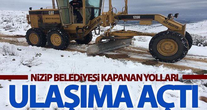 Nizip’te kapanan yolları Belediye ekipleri açtı 