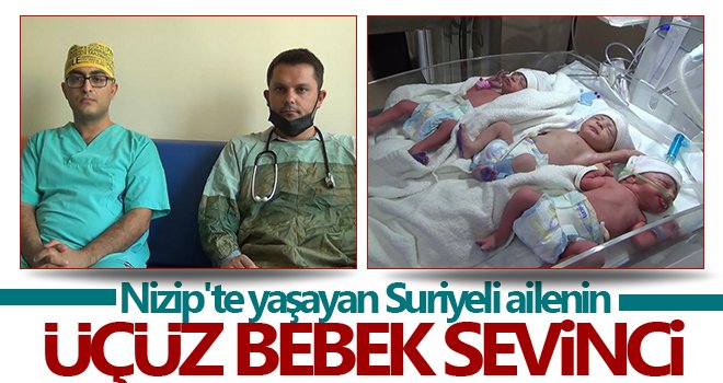 Nizip'te yaşayan Suriyeli ailenin üçüz bebek sevinci
