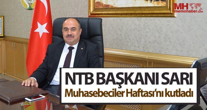 NTB Başkanı Sarı, Muhasebeciler Haftası’nı kutladı