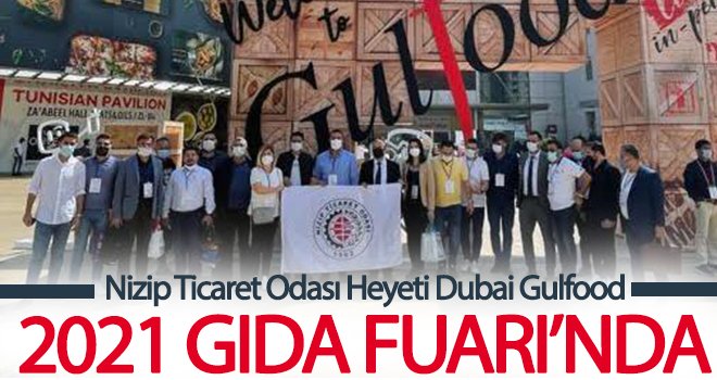 NTO Heyeti Dubai Gulfood 2021 Gıda Fuarı’nda