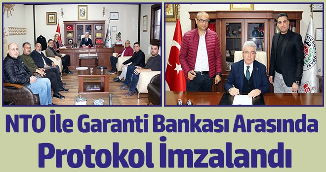 NTO İle Garanti Bankası Arasında Protokol İmzalandı