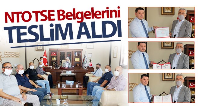 NTO TSE Belgelerini teslim aldı