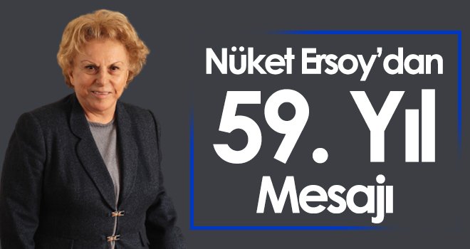 Nüket Ersoy’dan 59. yıl mesajı