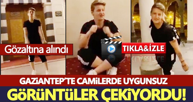 O 'Tiktok'çu yakalandı! Gaziantep'te camilere ayakkabı ile girip...