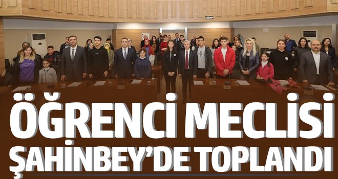 Öğrenci meclisi Şahinbey’de toplandı
