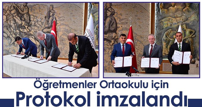 Öğretmenler Ortaokulu için Protokol imzalandı