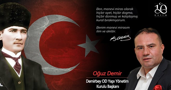 Oğuz Demir'den 10 Kasım mesajı