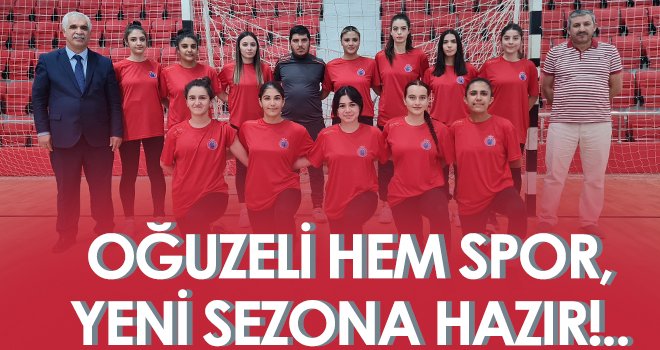 Oğuzeli Hem Spor, Yeni Sezona Hazır