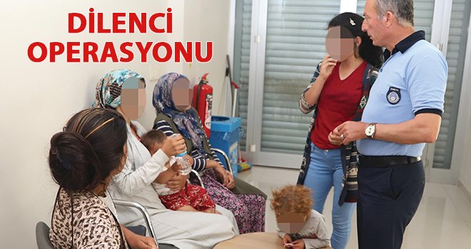 Oğuzeli Zabıtası dilencilere göz açtırmıyor