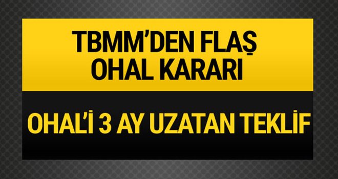 OHAL 3 ay daha uzatıldı!