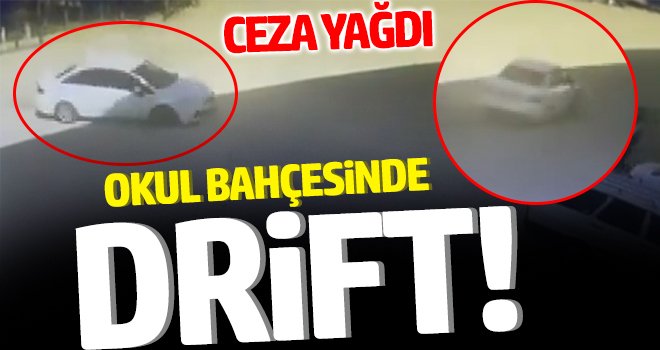 Okul bahçesinde drift atan araca 16 bin 669 lira ceza