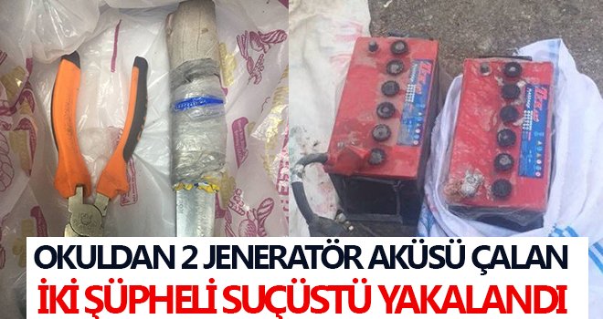 Okuldan jeneratör aküsü çalan iki şüpheli suçüstü yakalandı