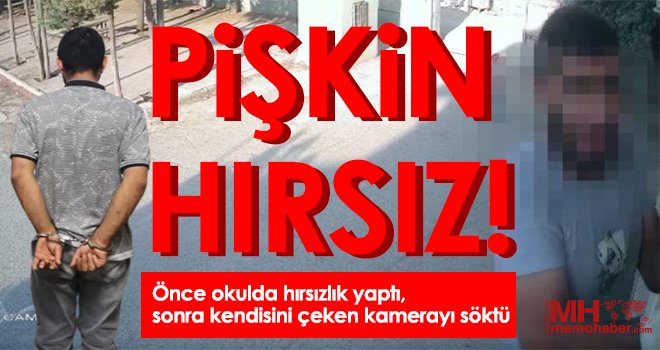 Önce okulda hırsızlık yaptı, sonra kendisini çeken kamerayı söktü