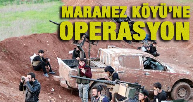 ÖSO güçleri, Maranez köyüne operasyon başlattı