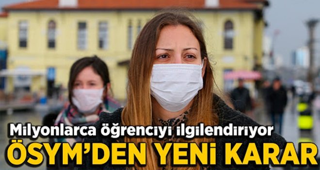 ÖSYM'den flaş 'maske' kararı