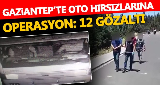 Oto fareleri faka bastı: 12 gözaltı