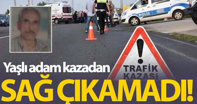 Otomobilin arkadan çarptığı motosikletli yaşlı adam kurtarılamadı