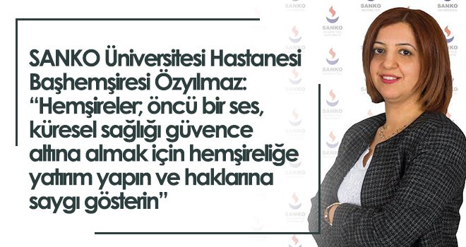 Özyılmaz: Sağlık çalışanı olmadan, sağlık olmaz