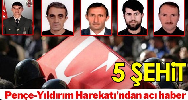 Pençe-Yıldırım Harekatı’nda 5 şehit