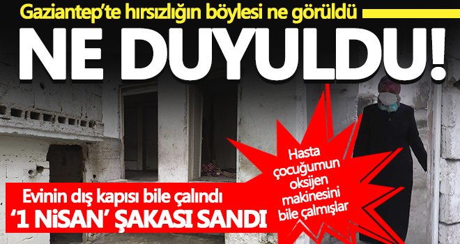 Pes dedirten hırsızlık! Evin dış kapısına kadar her şeyi çaldılar