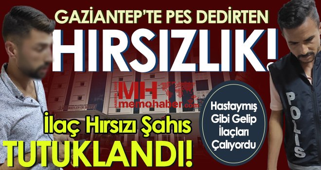 Pes dedirten hırsızlık! Hastaymış gibi gelip ilaçları çalıyordu
