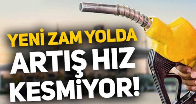 Petrol fiyatlarında artış sürüyor, yeni zamlar yolda!