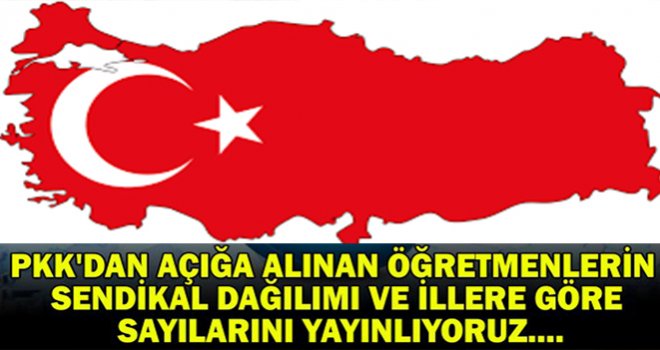 PKK'dan Açığa alınan öğretmenler hangi sendikadan,hangi illerden!işte listesi