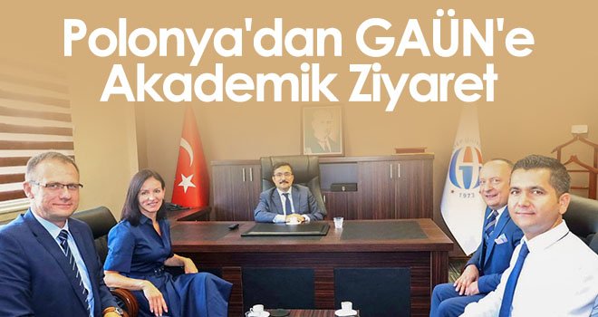 Polonya'dan GAÜN'e akademik ziyaret