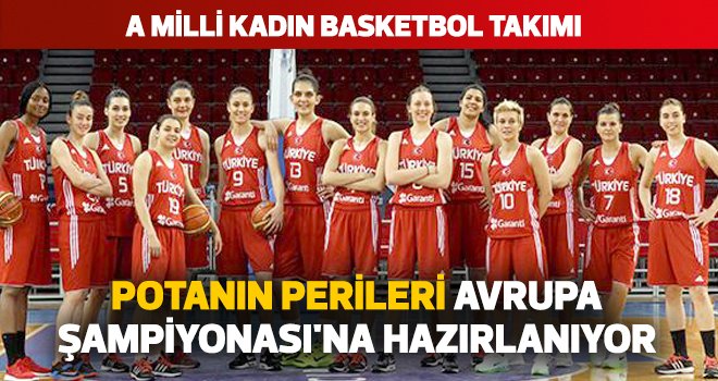 Potanın Perileri Avrupa Şampiyonası'na hazırlanıyor