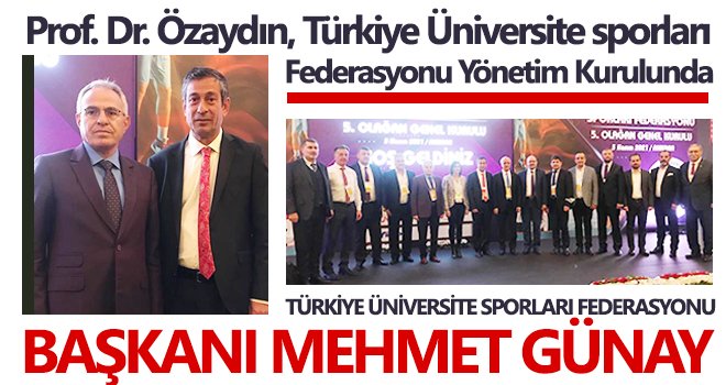 Prof. Dr. Arif Özaydın'a önemli görev