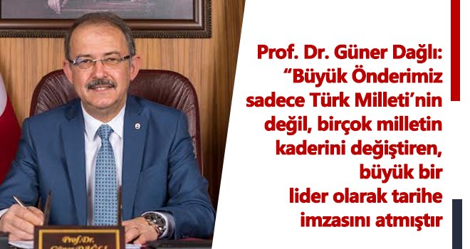 Prof. Dr. Dağlı'dan 10 Kasım mesajı