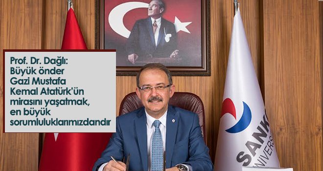 Prof. Dr. Dağlı'dan 10 Kasım mesajı...