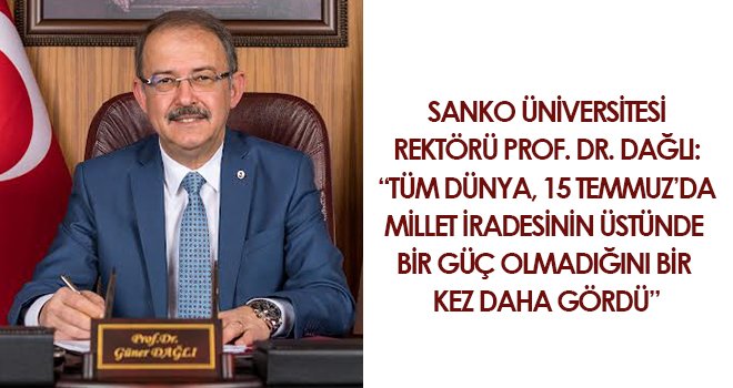 Prof. Dr. Dağlı'dan 15 Temmuz Demokrasi ve Milli Birlik Günü mesajı