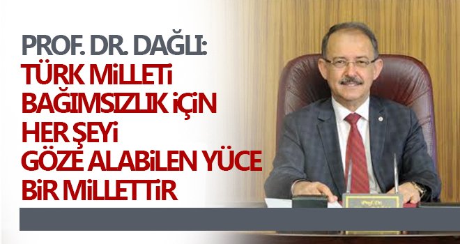 Prof. Dr. Dağlı'dan 15 Temmuz mesajı...