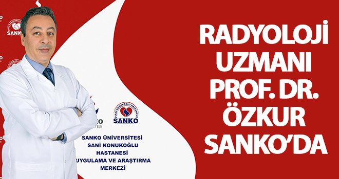 Prof. Dr. Özkur, SANKO'da hasta kabulüne başladı