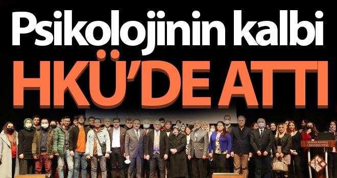 Psikolojinin kalbi HKÜ’de attı