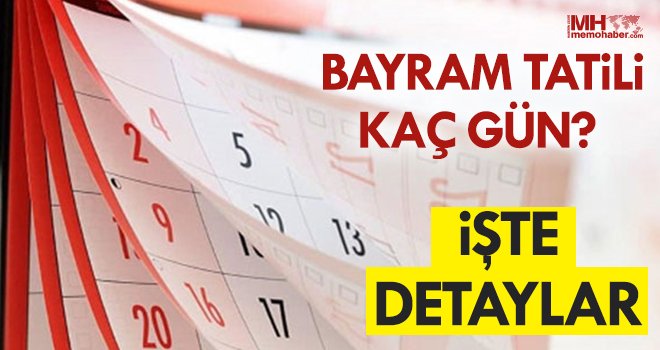 Ramazan bayramı tatili 9 gün olacak mı? İşte detaylar...