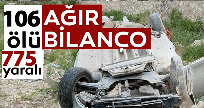 Ramazan Bayramı tatilinde kaza bilançosu: 106 ölü, 775 yaralı