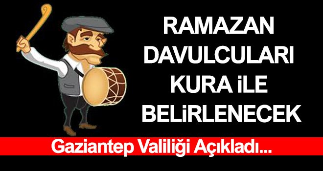 Ramazan davulcuları kura ile belirlenecek