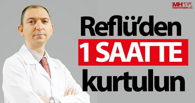 Reflü’den 1 saatte kurtulun