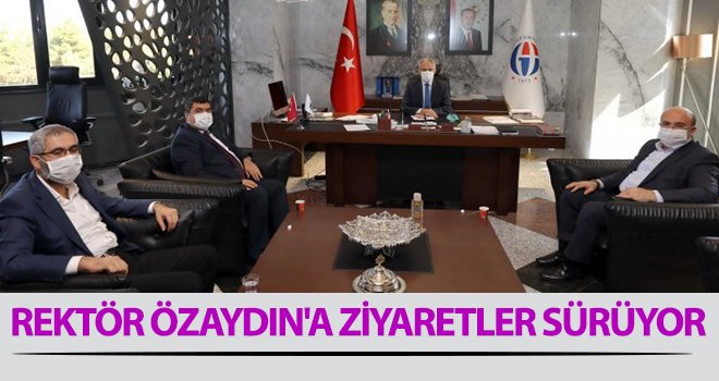 Rektör Özaydın'a ziyaretler sürüyor...