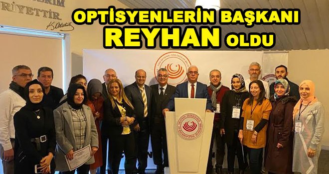 Reyhan Bölge Başkanı Oldu