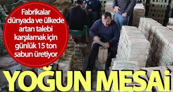 Sabun fabrikalarında yoğun mesai