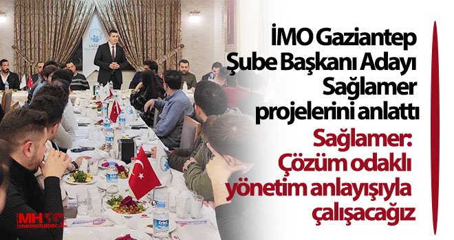 Sağlamer: Çözüm odaklı yönetim anlayışıyla çalışacağız