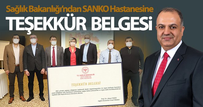 Sağlık Bakanlığı’ndan SANKO Hastanesine Teşekkür Belgesi