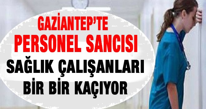 Sağlık çalışanları ağır iş yükünden dolayı tayin istiyor
